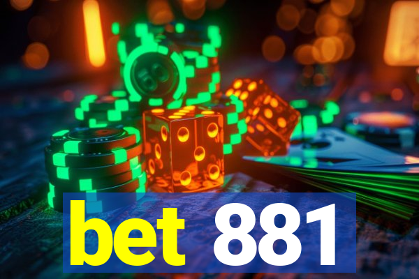 bet 881