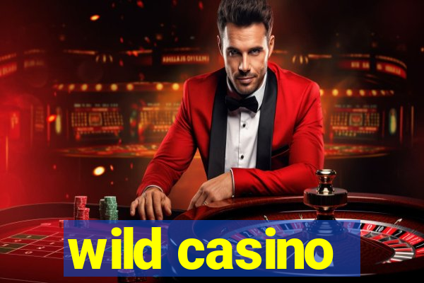 wild casino