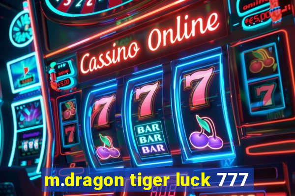 m.dragon tiger luck 777