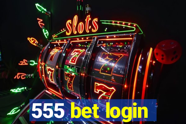 555 bet login