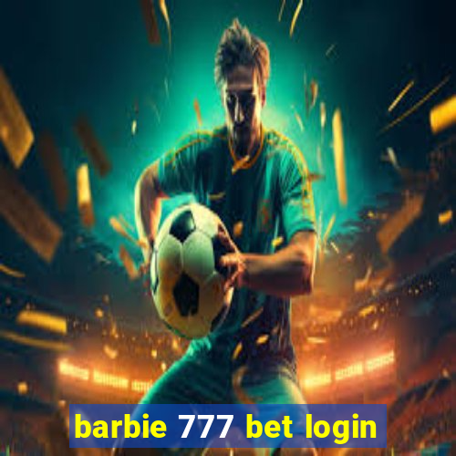 barbie 777 bet login