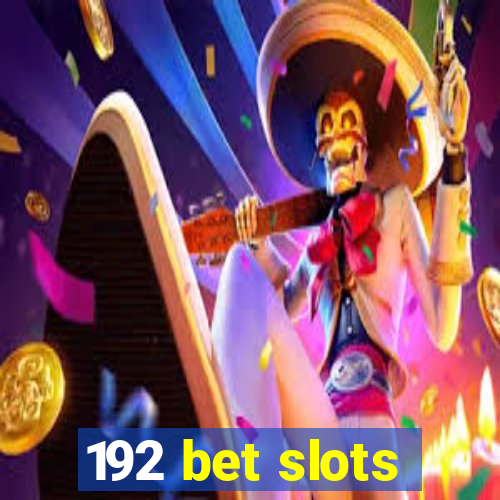 192 bet slots