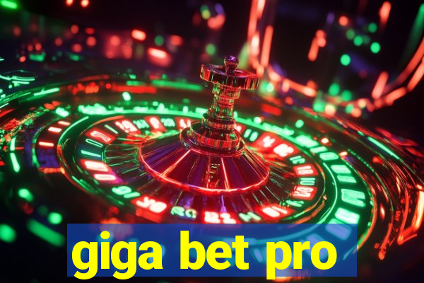 giga bet pro