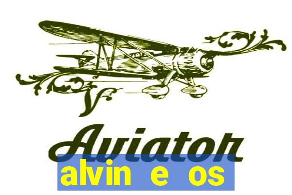 alvin e os esquilos 3 filme completo dublado mega filmes