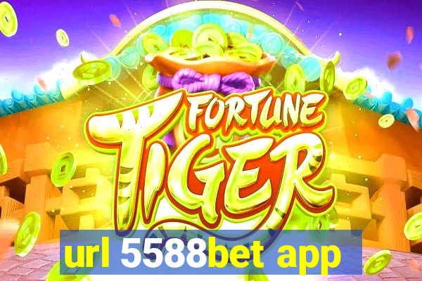 url 5588bet app