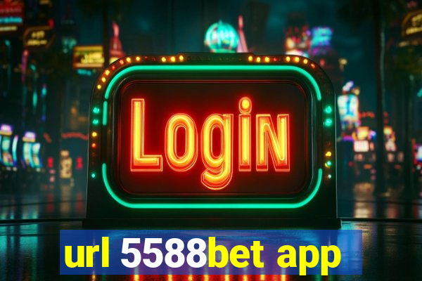 url 5588bet app