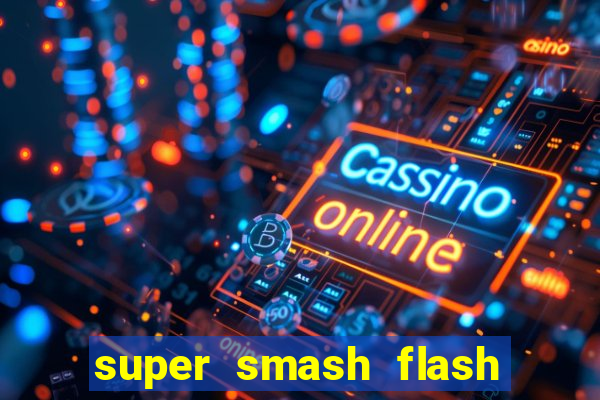 super smash flash 3 download