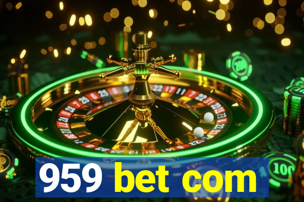 959 bet com