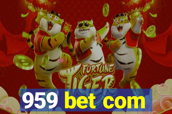 959 bet com