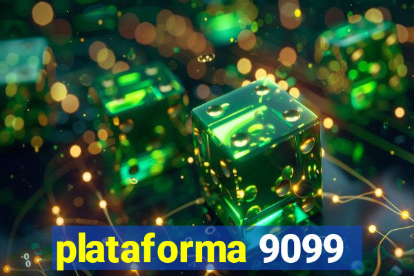 plataforma 9099