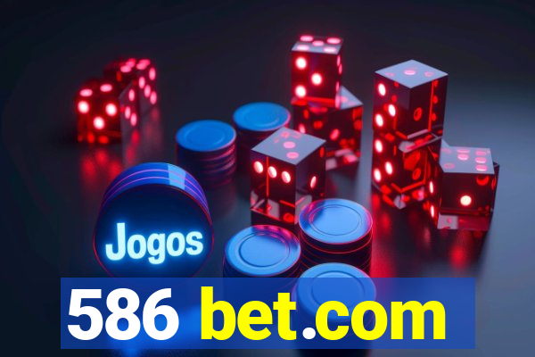 586 bet.com