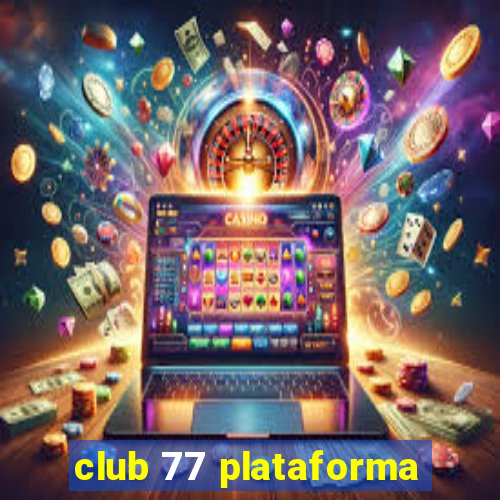 club 77 plataforma