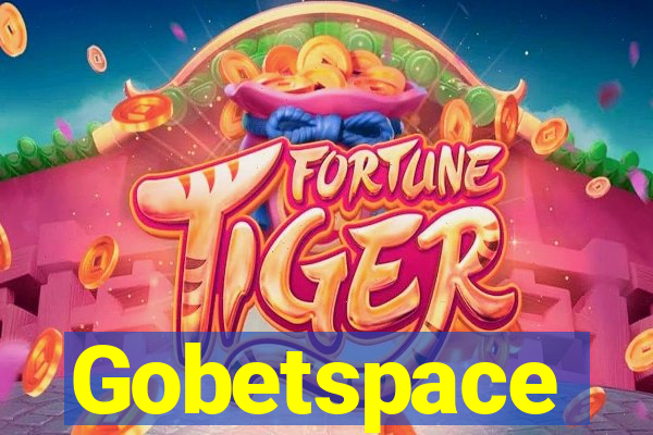 Gobetspace