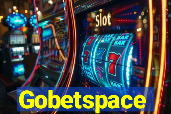 Gobetspace