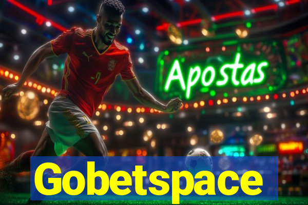 Gobetspace