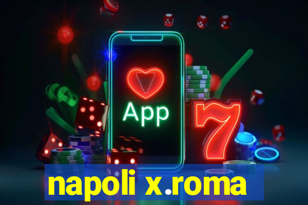 napoli x.roma