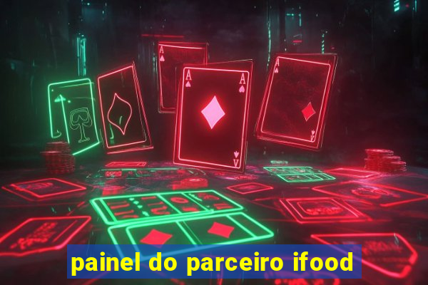 painel do parceiro ifood