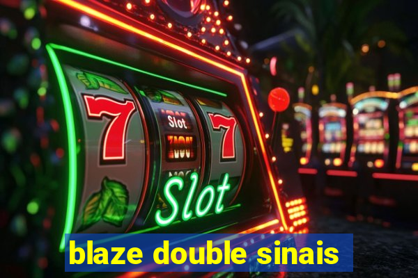 blaze double sinais