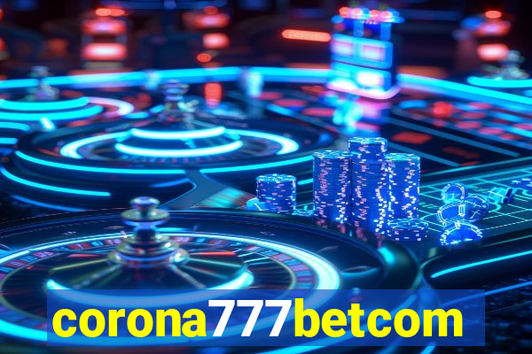 corona777betcom