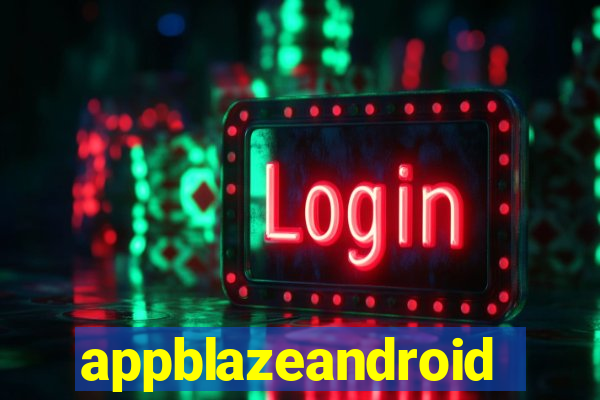 appblazeandroid