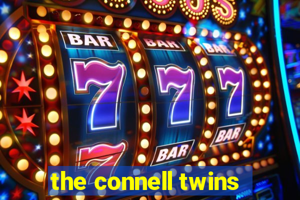 the connell twins