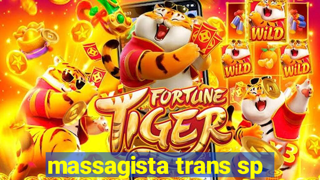 massagista trans sp