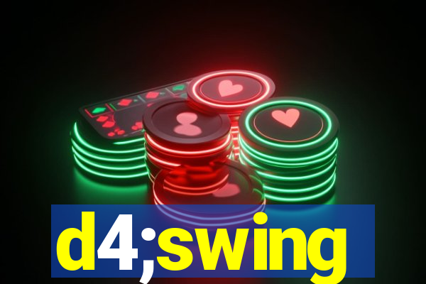 d4;swing