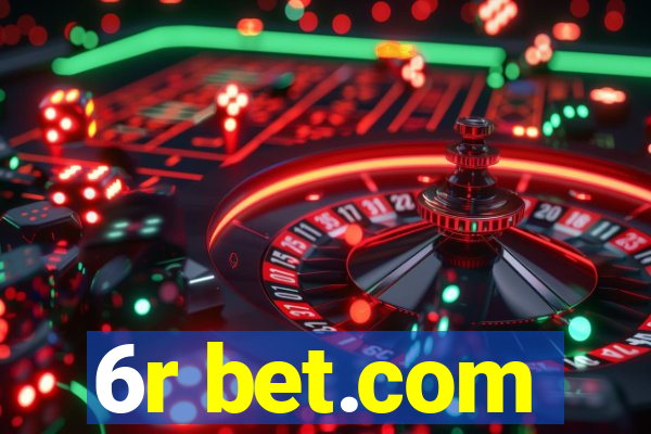 6r bet.com