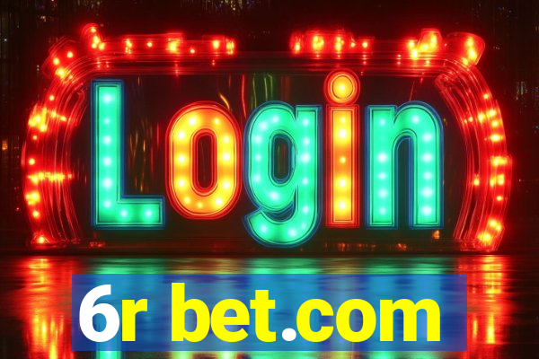 6r bet.com