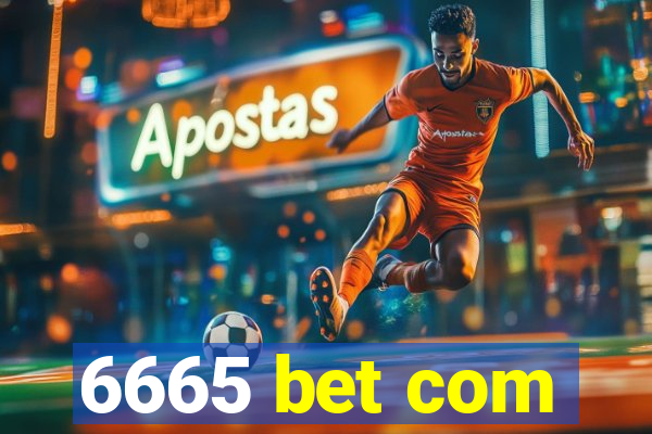 6665 bet com