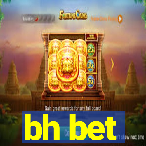 bh bet