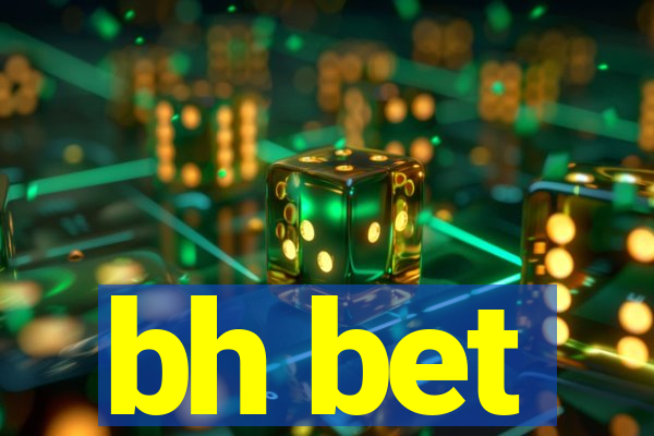 bh bet