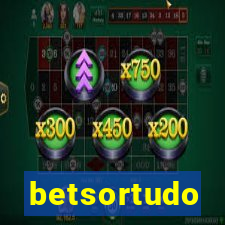 betsortudo