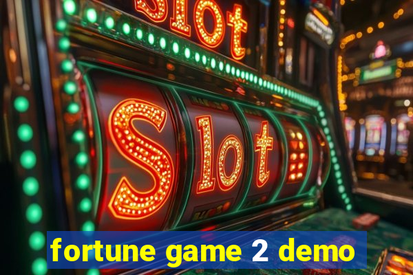 fortune game 2 demo