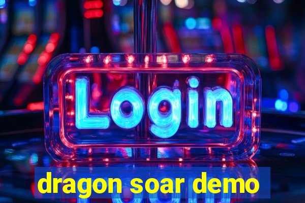 dragon soar demo