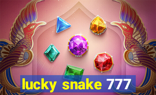 lucky snake 777