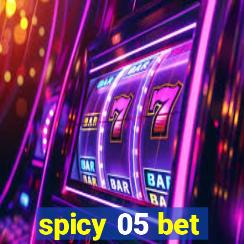 spicy 05 bet