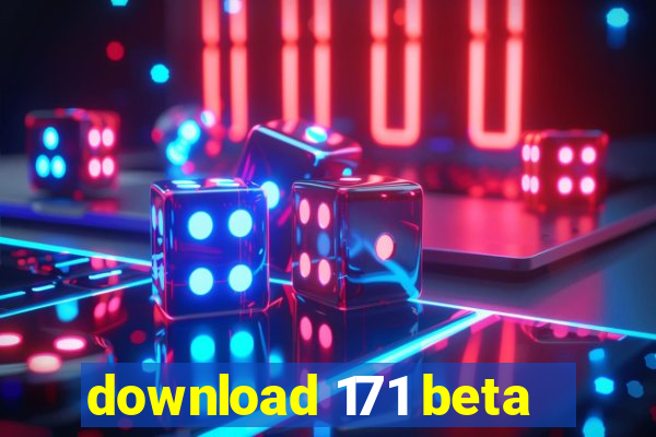 download 171 beta