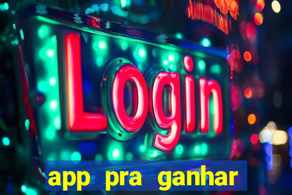 app pra ganhar dinheiro jogando