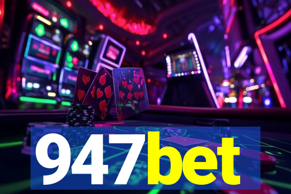 947bet