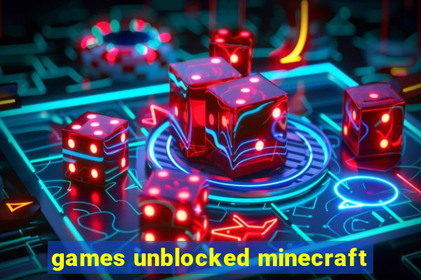 games unblocked minecraft