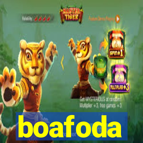 boafoda