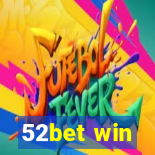 52bet win