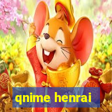 qnime henrai