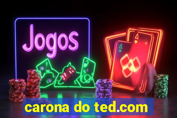 carona do ted.com