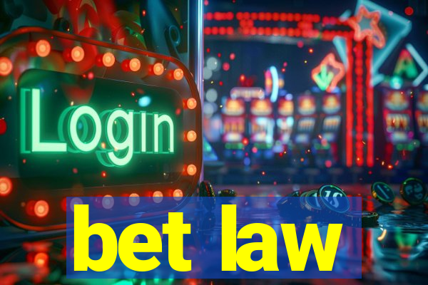 bet law