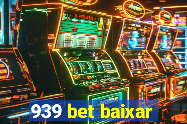 939 bet baixar