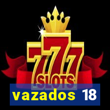 vazados 18