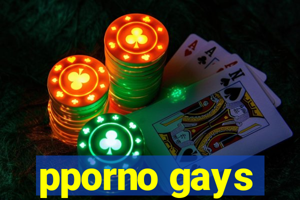 pporno gays