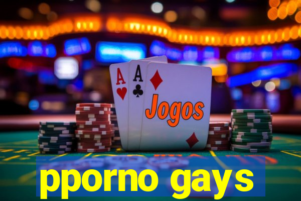 pporno gays